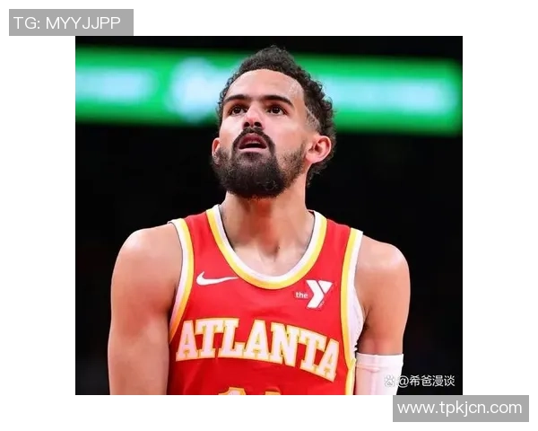 特雷杨领衔新一代NBA控球后卫的崛起与挑战分析 特雷杨领衔新一代NBA控球后卫的崛起与挑战分析